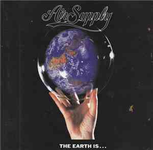 Air Supply - The Earth Is...