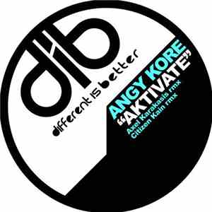Angy Kore - Activate (The Remixes)