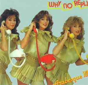 Arabesque - Why No Reply