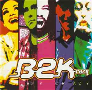 B2Krazy - B2K Crazy