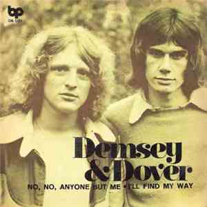 Demsey And Dover - No, No, Anyone But Me