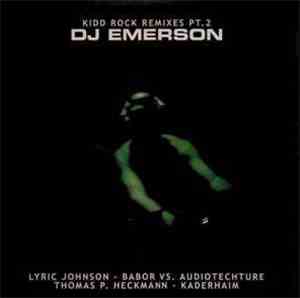 DJ Emerson - Kidd Rock Remixes Pt. 2