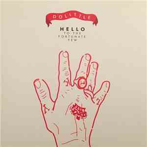 Dolittle - Hello To The Fortunate Few