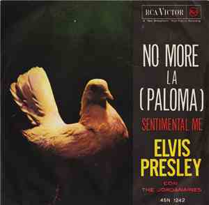 Elvis Presley Con The Jordanaires - No More La (Paloma) / Sentimental Me
