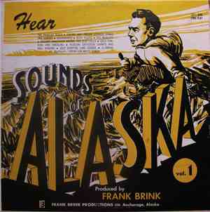 Frank Brink - Sounds Of Alaska, Volume 1