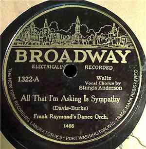 Frank Raymond's Dance Orch.  /  Ed. Valland's Orch. - All That I'm Asking I ...