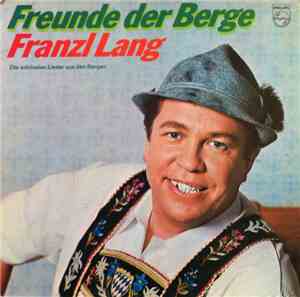 Franzl Lang - Freunde Der Berge