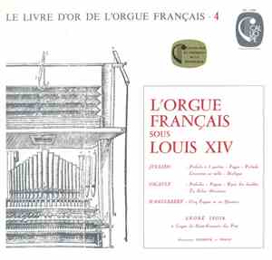 Gilles Julien, Nicolas Gigault, Jean-Henry d'Anglebert, André Isoir - L'Org ...