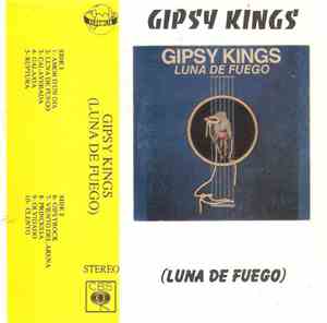 Gipsy Kings - Luna De Fuego