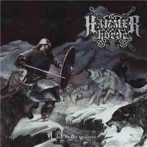 Hammer Horde - Fed To The Wolves