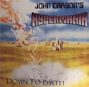 John Carson's - Hypermania - Down To Birth