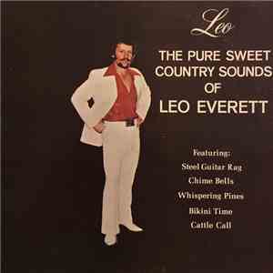 Leo Everett - The Pure Sweet Sounds Of Leo Everett
