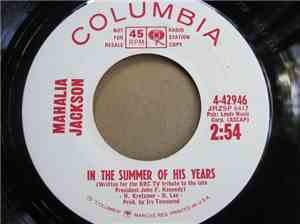 Mahalia Jackson - In The Summer Of His Years / Song For My Brother