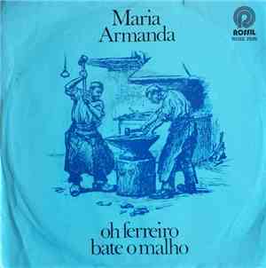 Maria Armanda - Oh Ferreiro Bate O Malho