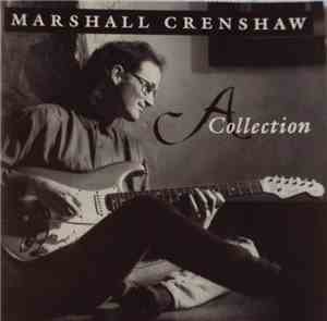 Marshall Crenshaw - A Collection