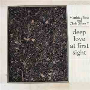Matthias Boss And Chris Silver T - Deep Love At First Sight