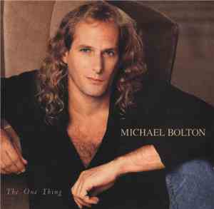 Michael Bolton - The One Thing