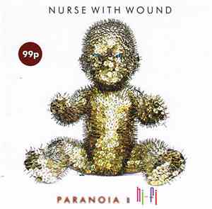 Nurse With Wound - Paranoia In Hi-Fi (Earworms 1978-2008)