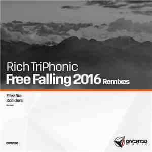 Rich TriPhonic - Free Falling 2016 (Remixes)