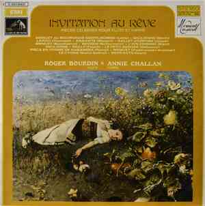 Roger Bourdin, Annie Challan - Invitation Au Rêve - Pieces Celebres Pour Fl ...