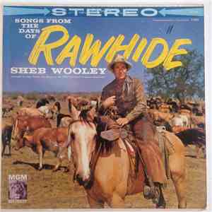 Sheb Wooley - Songs From The Days Of Rawhide
