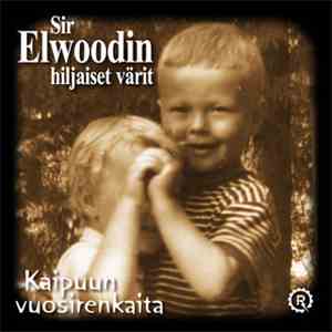 Sir Elwoodin Hiljaiset Värit - Kaipuun Vuosirenkaita