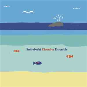 Suidobashi Chamber Ensemble - Suidobashi Chamber Ensemble