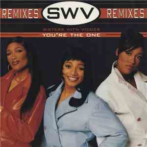 SWV - You're The One (Remixes)
