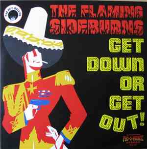 The Flaming Sideburns - Get Down Or Get Out!
