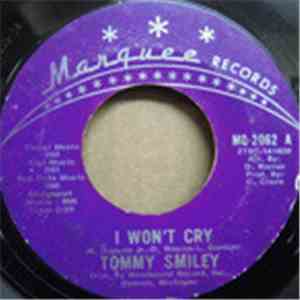 Tommy Smiley - I Won't Cry / I Tried So Hard