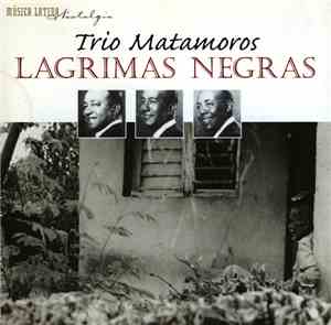 Trio Matamoros - Lagrimas Negras