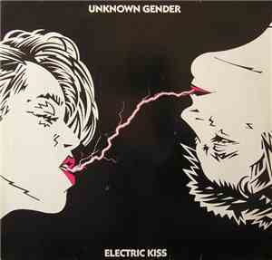 Unknown Gender - Electric Kiss