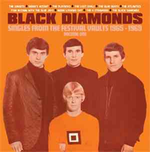 Various - Black Diamonds : Singles From The Festival Vault 1965-1969 Volume ...