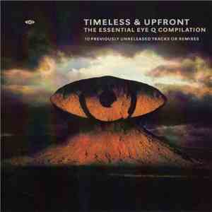 Various - Timeless & Upfront (The Essential Eye Q Compilation)