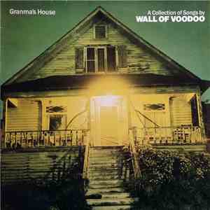 Wall Of Voodoo - Granma's House - A Collection Of Songs By Wall Of Voodoo