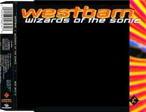 WestBam - Wizards Of The Sonic