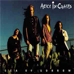 Alice In Chains - Sea Of Sorrow
