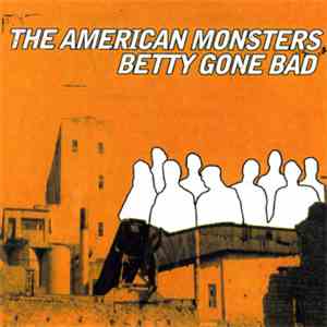American Monsters, Betty Gone Bad - Split