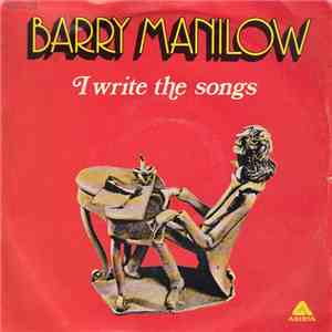 Barry Manilow - I Write The Songs