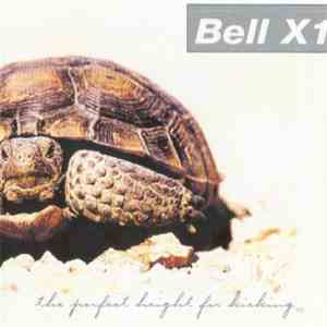 Bell X1 - The Perfect Height For Kicking EP