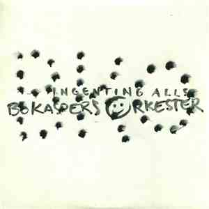 Bo Kaspers Orkester - Ingenting Alls