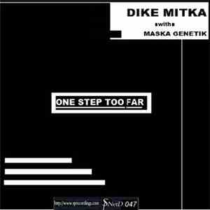 Dike Mitka with Maska Genetik - One Step Too Far