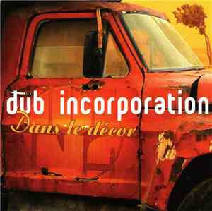 Dub Incorporation - Dans Le Décor