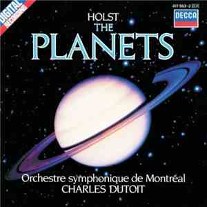 Holst, Charles Dutoit, Orchestre Symphonique De Montréal - The Planets