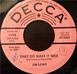 Jim Lowe  - That Do Make It Nice / Two Sides To Every Story