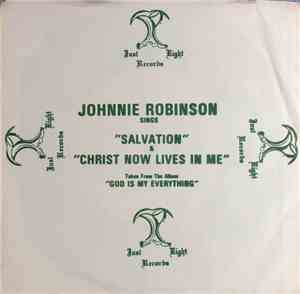 Johnnie Robinson - Salvation / Christ Now Lives In Me