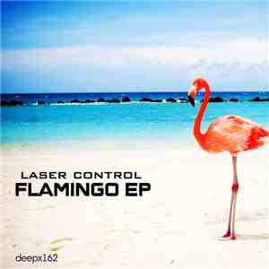 Laser Control - Flamingo EP