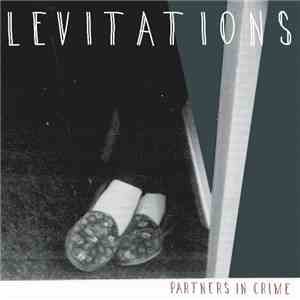 Levitations - Partners In Crime