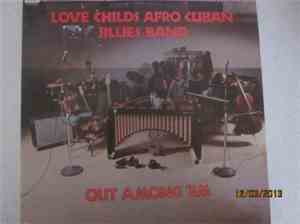 Love Childs Afro Cuban Blues Band - Out Among 'Em