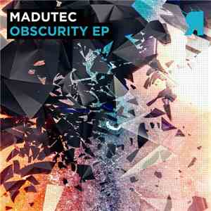 Madutec - Obscurity EP
